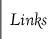 Links